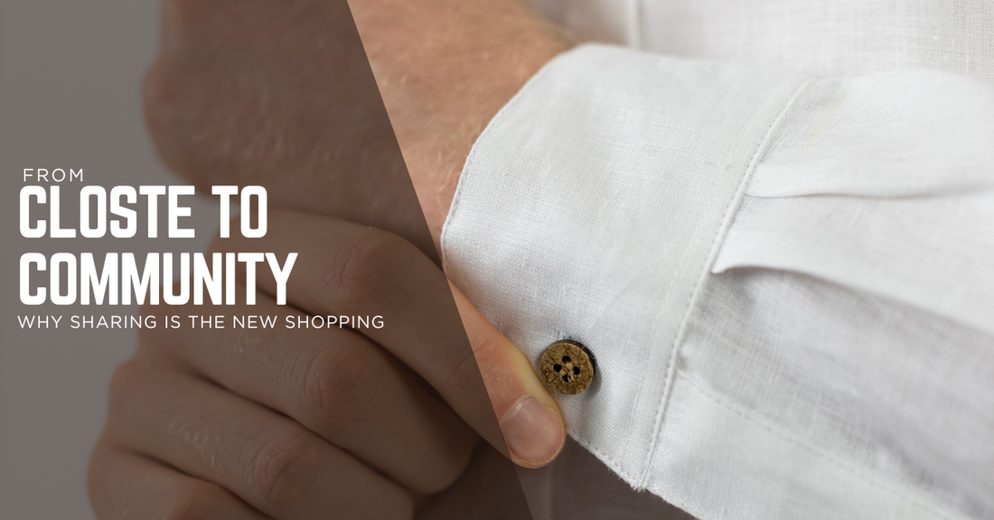 lose-up of a person buttoning a white organic hemp shirt sleeve with text overlay ‘From Closet to Community – Why Sharing Is the New Shopping,’ promoting clothing swaps and sustainable fashion.